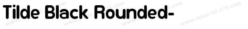 Tilde Black Rounded字体转换